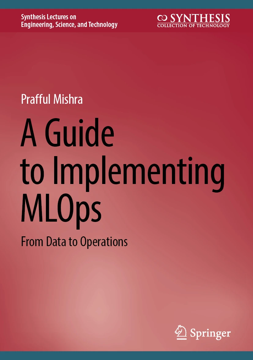 Cover of 'A Guide to Implementing MLOps: From Data to Operations' by Prafful Mishra